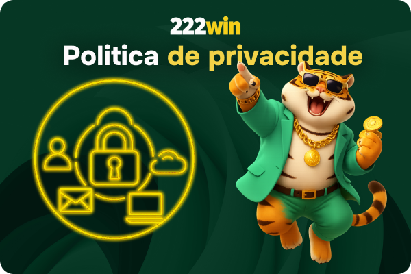 222 Win Política de Privacidade
